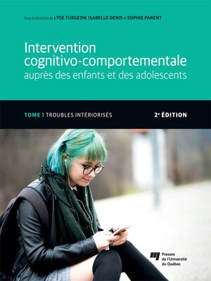 cover image of Intervention cognitivo-comportementale auprès des enfants et des adolescents, Tome 1--2e édition